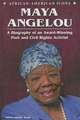 Maya Angelou: A Biography of an Award-Winning Poet and Civil Rights Activist