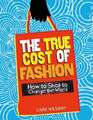 The True Cost of Fashion