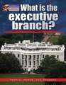 What Is the Executive Branch?