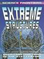 Extreme Structures: Mega-Constructions of the 21st Century