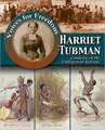 Harriet Tubman: Conductor on the Underground Railroad