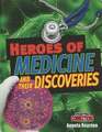 Heroes of Medicine and Their Discoveries