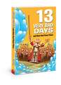 13 Very Bad Days and How God Fixed Them