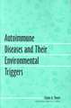 Autoimmune Diseases and Their Environmental Triggers