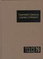 Twentieth-Century Literary Criticism: Excerpts from Criticism of the Works of Novelists, Poets, Playwrights, Short Story Writers, & Other Creative Wri