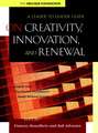 On Creativity, Innovation, and Renewal: A Leader t Leader Guide