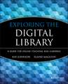 Exploring the Digital Library – A Guide for Online Teaching and Learning