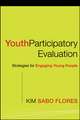 Youth Participatory Evaluation – Strategies for Engaging Young People