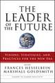 The Leader of the Future 2 – Visions, Strategies and Practices for the New Era