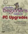 T.J. Lee and Lee Hudspeth's Absolute Beginner's Guide to PC Upgrades: Data Communications, PC Hardware, and Internet Technology