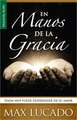 En Manos de la Gracia: NADA Nos Puede Desprender de su Amor = In the Grip of Grace