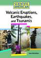 Volcanic Eruptions, Earthquakes, and Tsunamis