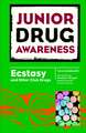 Ecstasy and Other Club Drugs