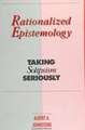 Rationalized Epistemology: Taking Solipsism Seriously