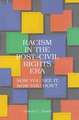 Racism in the Post-Civil Rights Era: Now You See It, Now You Don't