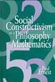 Social Constructivism As a Philosophy of Mathematics