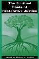 Spiritual Roots of Restorative Jus