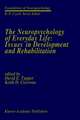 The Neuropsychology of Everyday Life: Issues in Development and Rehabilitation