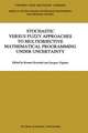 Stochastic Versus Fuzzy Approaches to Multiobjective Mathematical Programming under Uncertainty