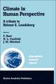 Climate in Human Perspective: A tribute to Helmut E. Landsberg