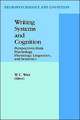 Writing Systems and Cognition: Perspectives from Psychology, Physiology, Linguistics, and Semiotics