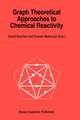 Graph Theoretical Approaches to Chemical Reactivity