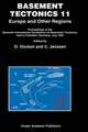 Basement Tectonics 11 Europe and Other Regions: Proceedings of the Eleventh International Conference on Basement Tectonics, held in Potsdam, Germany, July 1994