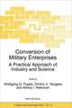 Conversion of Military Enterprises: A Practical Approach of Industry and Science