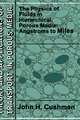 The Physics of Fluids in Hierarchical Porous Media: Angstroms to Miles