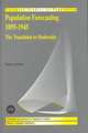 Population Forecasting 1895–1945: The Transition to Modernity