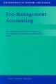 Eco-Management Accounting: Based upon the ECOMAC research projects sponsored by the EU’s Environment and Climate Programme (DG XII, Human Dimension of Environmental Change)