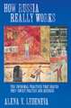 How Russia Really Works – The Informal Practices That Shaped Post–Soviet Politics and Business