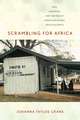 Scrambling for Africa – AIDS, Expertise, and the Rise of American Global Health Science