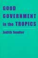 Good Government in the Tropics