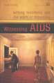 Witnessing AIDS: Writing, Testimony, and the Work of Mourning