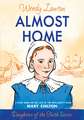 Almost Home: A Story Based on the Life of the Mayflower's Mary Chilton