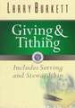 Giving and Tithing: Includes Serving and Stewardship