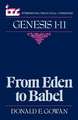 From Eden to Babel: A Commentary on the Book of Genesis 1-11