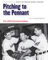 Pitching to the Pennant: The 1954 Cleveland Indians