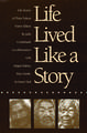 Life Lived Like a Story: Life Stories of Three Yukon Native Elders