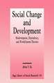 Social Change and Development: Modernization, Dependency and World-System Theories