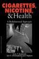 Cigarettes, Nicotine, and Health: A Biobehavioral Approach