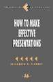 How to Make Effective Presentations