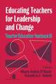 Educating Teachers for Leadership and Change: Teacher Education Yearbook III