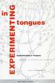 Experimenting in Tongues: Studies in Science and Language