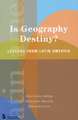 Is Geography Destiny?: Lessons from Latin America