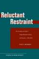 Reluctant Restraint: The Evolution of China's Nonproliferation Policies and Practices, 1980-2004