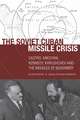 The Soviet Cuban Missile Crisis: Castro, Mikoyan, Kennedy, Khrushchev, and the Missiles of November