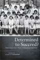 Determined to Succeed?: Performance versus Choice in Educational Attainment