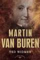 Martin Van Buren: The 8th President, 1837-1841